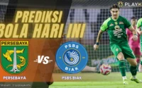 Prediksi Persebaya PSBS Biak