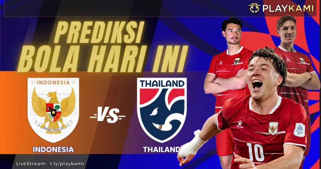 Prediksi Final Indonesia vs Thailand